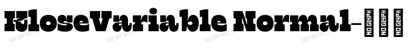KloseVariable Normal字体转换 KloseVariable Normal字体转换